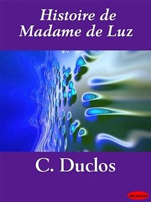 Histoire de Madame de Luz