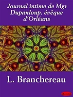 Journal intime de Mgr Dupanloup, évêque d'Orléans