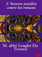 L'histoire justifiée contre les romans