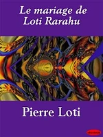 Le mariage de Loti Rarahu