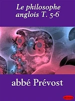 Le philosophe anglois T. 5-6