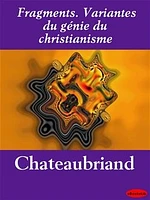 Fragments. Variantes du génie du christianisme