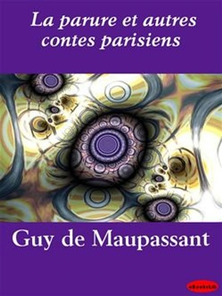 La parure et autres contes parisiens