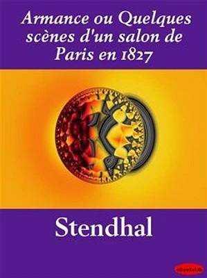 Armance ou Quelques scènes d'un salon de Paris en 1827