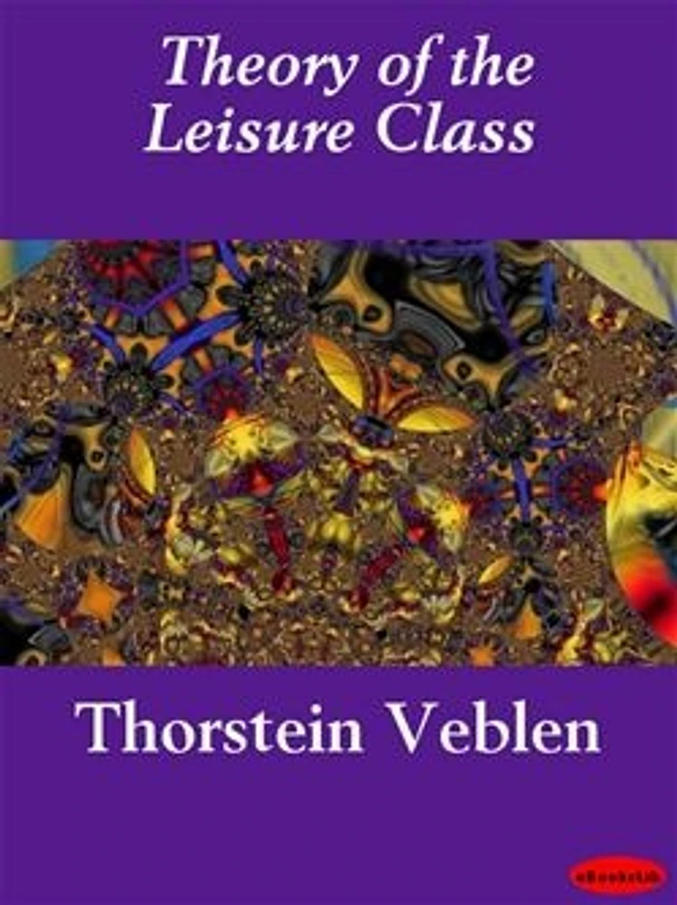 Theory of the Leisure Class