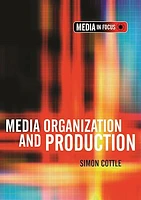 Media Organization and Production