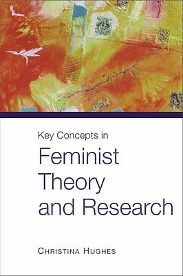 Key Concepts in Feminist Theory and Research