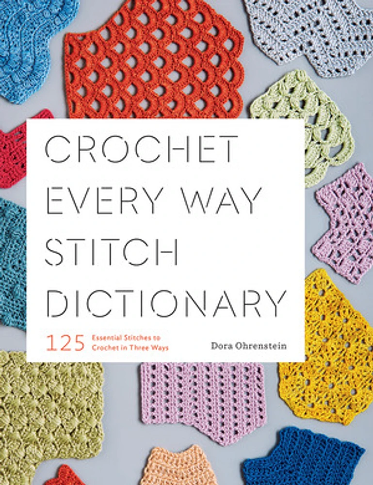 Crochet Every Way Stitch Dictionary