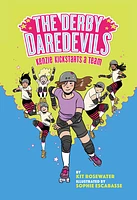 The Derby Daredevils: Kenzie Kickstarts a Team