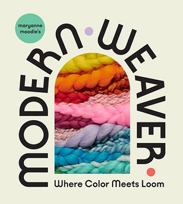 Maryanne Moodie's Modern Weaver