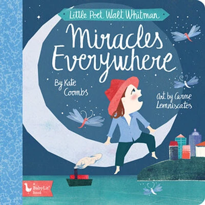 Little Poet Walt Whitman: Miracles Everywhere