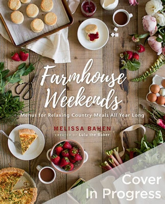 Farmhouse Weekends