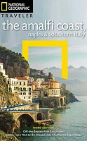 National Geographic Traveler: The Amalfi Coast, Naples and Southern Italy, 3rd Edition