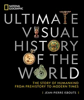 National Geographic Ultimate Visual History of the World