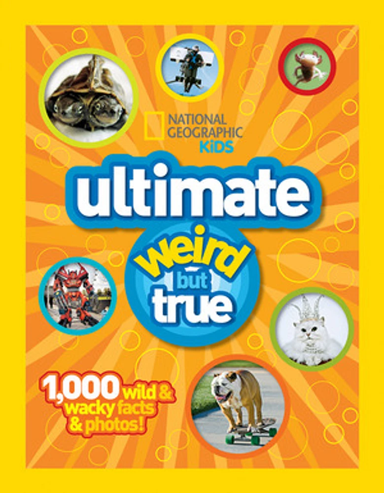 National Geographic Kids Ultimate Weird but True