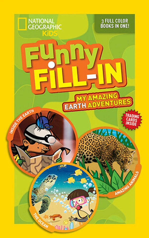 National Geographic Kids Funny Fill-In: My Amazing Earth Adventures