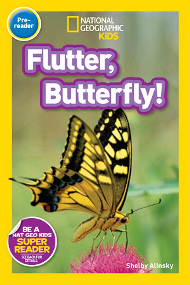 National Geographic Readers: Flutter, Butterfly!