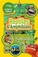 Ultimate Explorer Field Guide: Reptiles and Amphibians