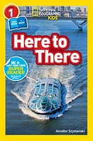 National Geographic Readers: Here to There (L1/Co-reader)