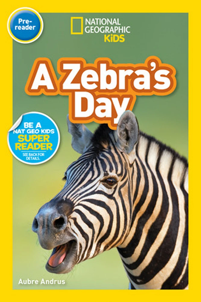 National Geographic Readers: A Zebra's Day (Pre-reader)