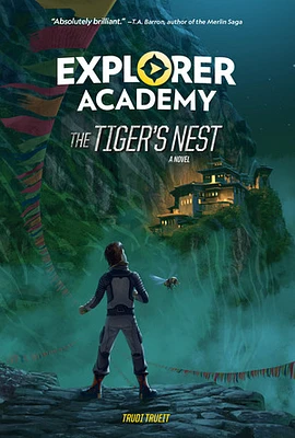 Explorer Academy: The Tiger's Nest