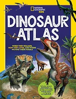 National Geographic Kids Dinosaur Atlas