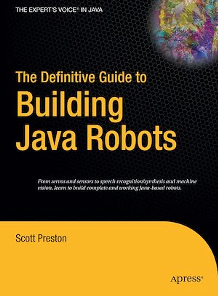 The Definitive Guide to Building Java Robots