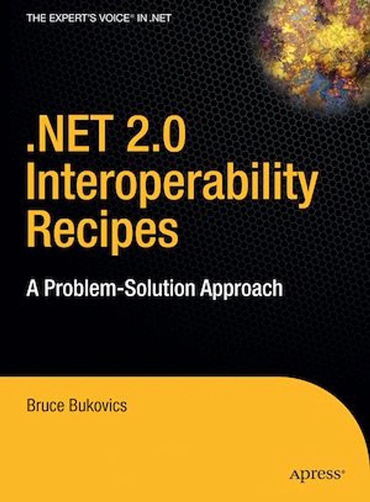 .NET 2.0 Interoperability Recipes