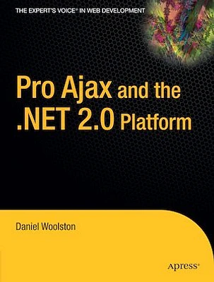 Pro Ajax and the .NET 2.0 Platform