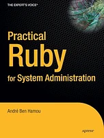 Practical Ruby for System Administration