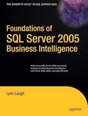 Foundations of SQL Server 2005 Business Intelligence