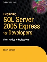 Beginning SQL Server 2005 Express for Developers