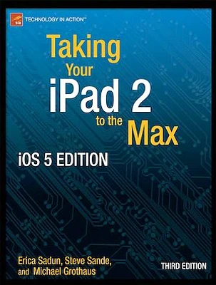 Taking Your iPad to the Max, iOS 5 Edition