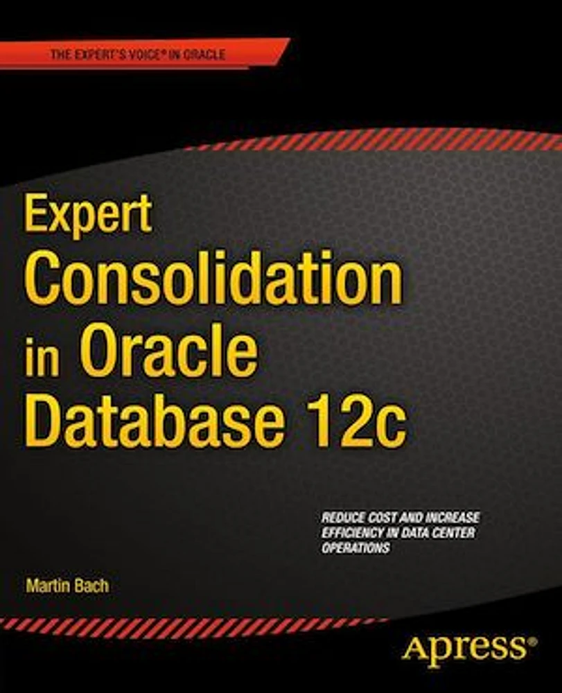 Expert Consolidation in Oracle Database 12c