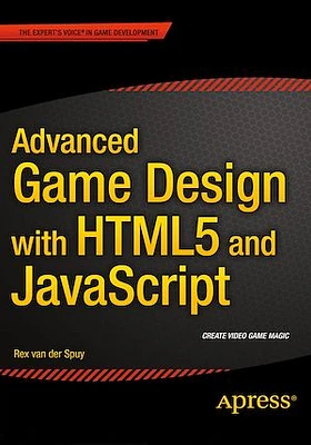 Advanced Game Design with HTML5 and JavaScript