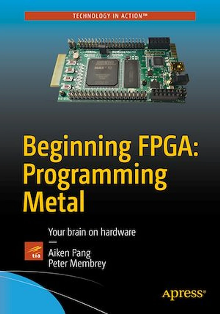 Beginning FPGA: Programming Metal