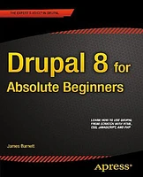 Drupal 8 for Absolute Beginners