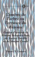 L'ombre de l'arbre ou l'errance du rhizome: études d'oeuvres de S