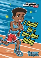 I Could Be a One-Man Relay