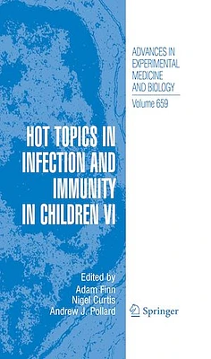 Hot Topics in Infection and Immunity in Children VI