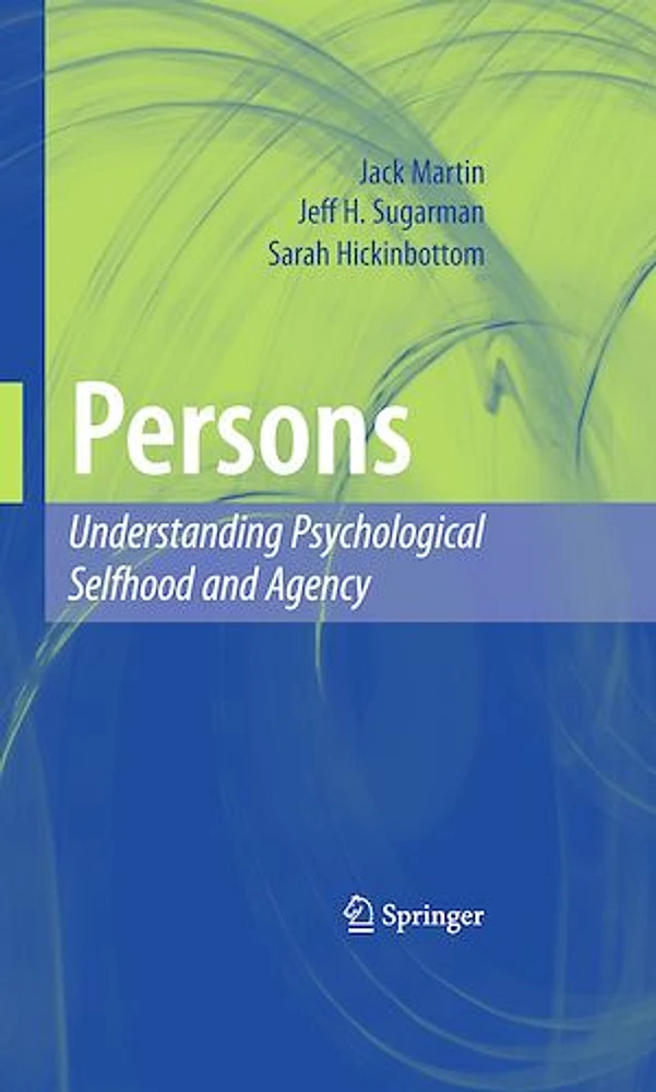 Persons: Understanding Psychological Selfhood and Agency