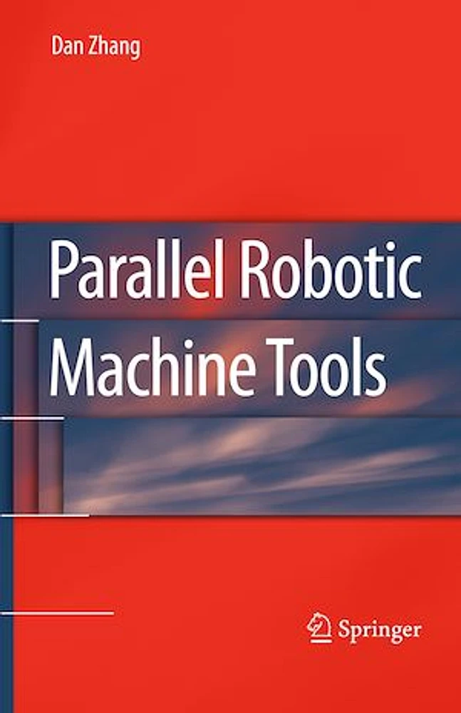 Parallel Robotic Machine Tools