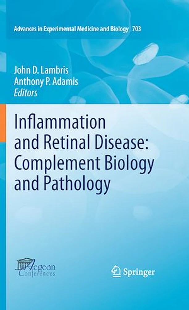 Inflammation and Retinal Disease: Complement Biology and Pathology