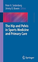 The Hip and Pelvis in Sports Medicine and Primary Care