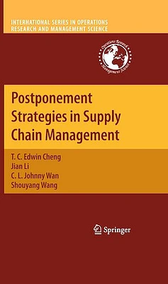 Postponement Strategies in Supply Chain Management