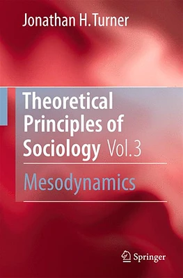 Theoretical Principles of Sociology, Volume 3