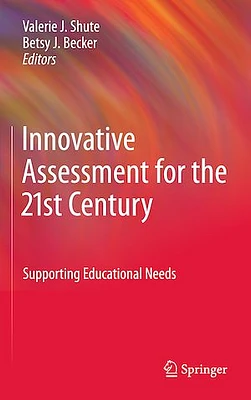 Innovative Assessment for the 21st Century