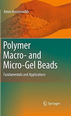 Polymer Macro- and Micro-Gel Beads:  Fundamentals and Applications