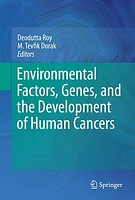 Environmental Factors, Genes, and the Development of Human Cancers