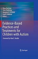 Evidence-Based Practices and Treatments for Children with Autism